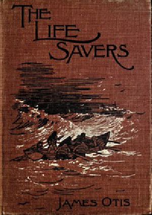 [Gutenberg 43961] • The Life Savers: A story of the United States life-saving service